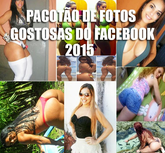 CDjU4k2 Pacotão de fotos gostosas do Facebook 2015